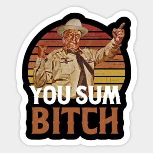 you sumbitch Sticker